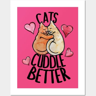 Cats Cuddle Better Posters and Art